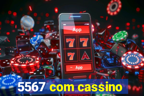 5567 com cassino